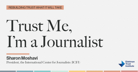 Trust In Journalism Is In Crisis. Here Are Some Ideas To Rebuild It. | ICFJ